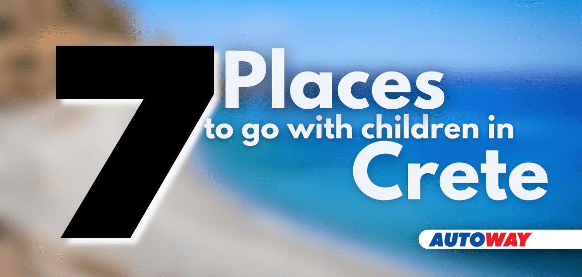 7 Best Places in Crete to Visit with Kids